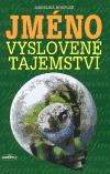 Jmno - vysloven tajemstv - Angelika Hoefler