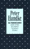 Za temn noci jsem vyel ze svho tichho domu - Peter Handke