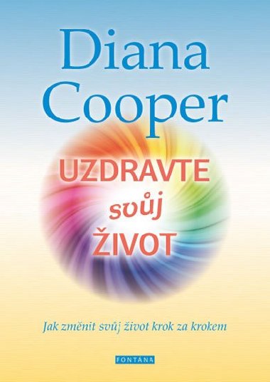 Uzdravte svůj život - Diana Cooper