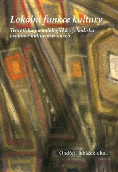 Lokln funkce kultury - Ondej Hubek