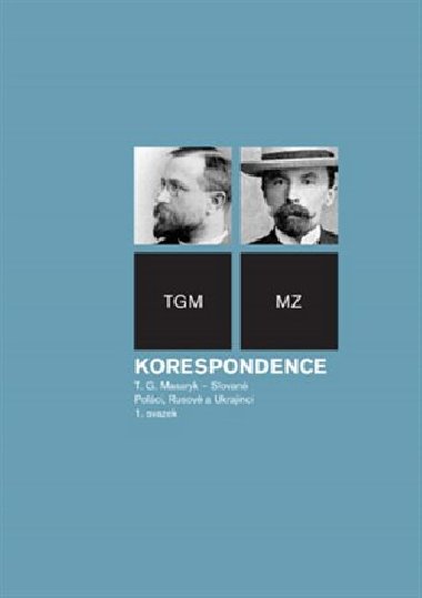 Korespondence T.G. Masaryk - Slované, Poláci, Rusové a Ukrajinci - Vratislav Doubek,Jan Květina