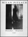 Denky/ Diaries - Milan Pitlach