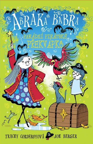 Abraka babra 2 - Pardn pirtsk pekvpko - Tracey Corderoy