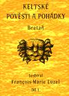 Keltsk povsti a pohdky - Breta, dl 1. - Francois-Marie Luzel