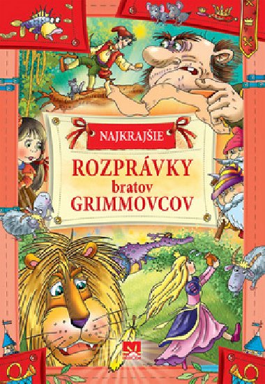 Najkrajie rozprvky bratov Grimmovcov - Jacob a Wilhelm Grimmovi