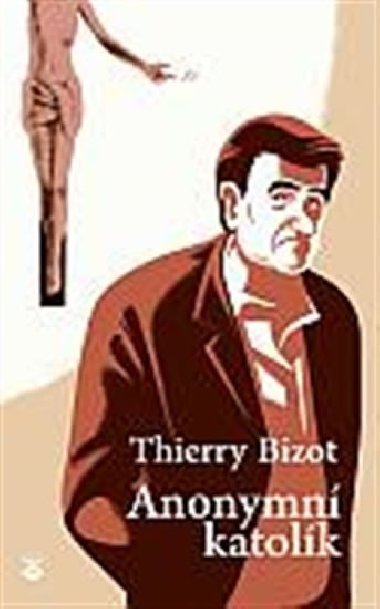 Anonymn katolk - Thierry Bizot