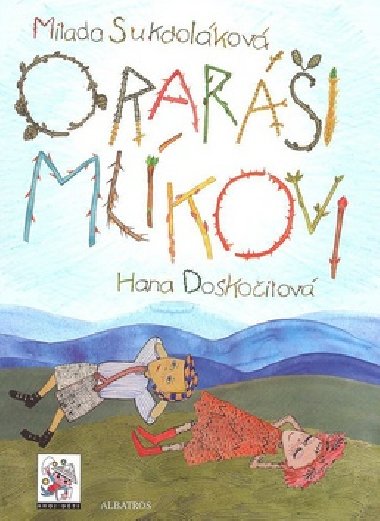 O rari mlkovi - Hana Doskoilov; Milada Sukdolkov