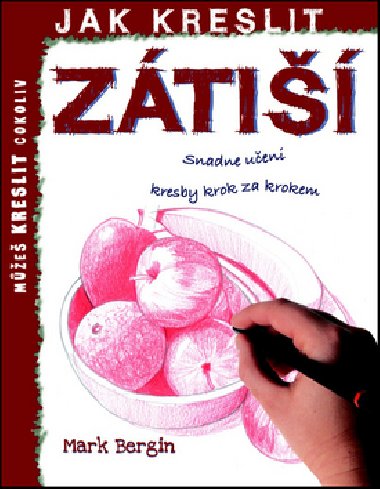 Jak kreslit - Zti - Mark Bergin