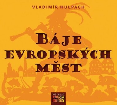 Báje evropských měst - CDmp3 - Vladimír Hulpach; Jaroslava Adamová; Otakar Brousek st.