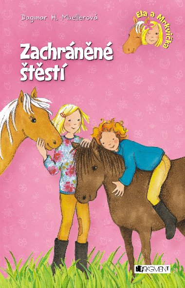 Zachrnn tst - Ela a Mrkvika - Dagmar H. Muellerov