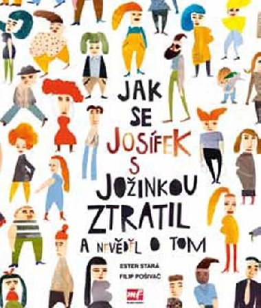 Jak se Josfek s Joinkou ztratil a nevdl o tom - Ester Star
