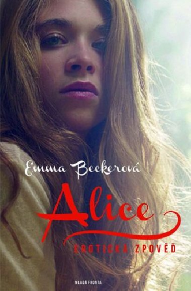 Alice - Erotick zpov - Emma Beckerov; Dana Melanov