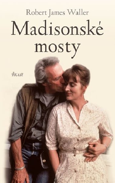 Madisonsk mosty - Robert James Waller