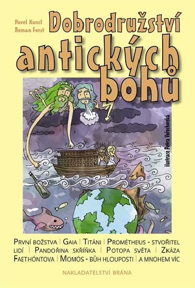 Dobrodrustv antickch boh - Forst Roman, Kuncl Pavel