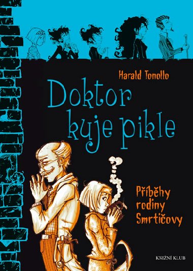 Smrtiovi 6: Doktor kuje pikle - Harald Tonollo