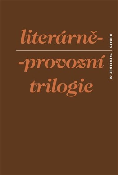 Literrn-provozn trilogie - S.d. Ch.
