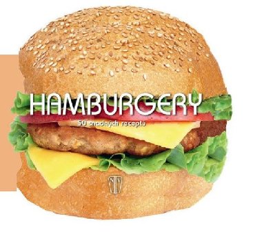 Hamburgery - 50 snadnch recept - Academia Barilla