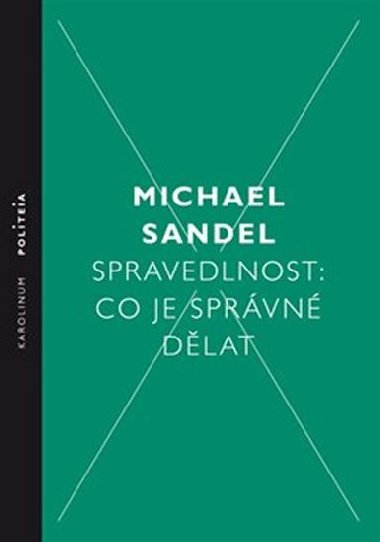 Spravedlnost: Co je sprvn dlat - Michael Sandel