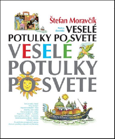 Vesel potulky po svete - tefan Moravk