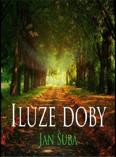Iluze doby - Jan uba