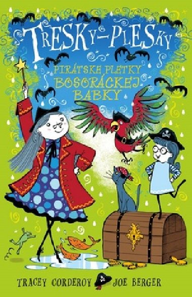 Tresky-plesky Pirtske pletky bosorckej babky - Tracey Corderoy