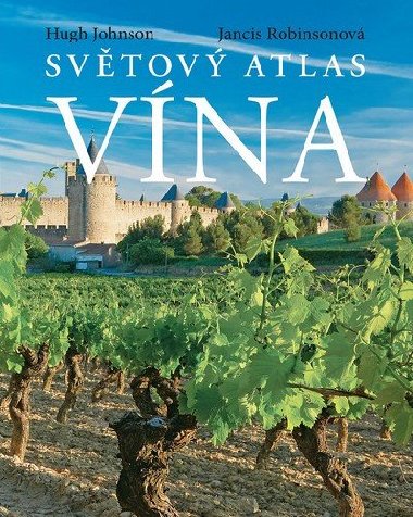 Svtov atlas vna - Hugh Johnson; Jancis Robinsonov