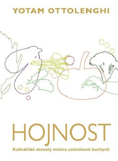 Hojnost - Kulinsk skvosty mistra zeleninov kuchyn - Yotam Ottolenghi