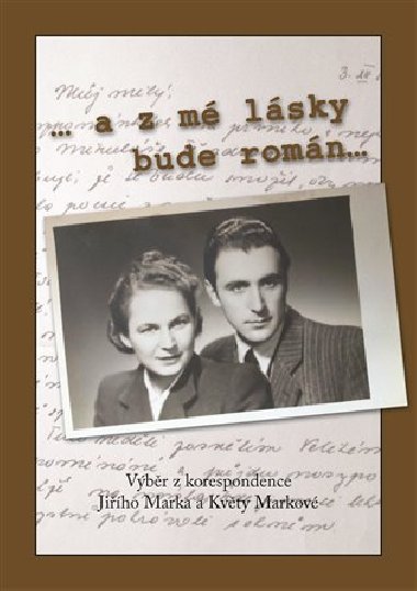 ... a z m lsky bude romn - Ji Marek,Kvta Markov