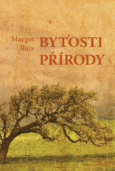 Bytosti prody - Margot Ruis