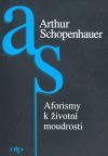 Aforismy k ivotn moudrosti - Arthur Schopenhauer