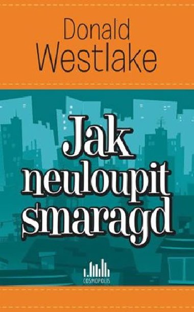 Jak neuloupit smaragd - Donald E. Westlake