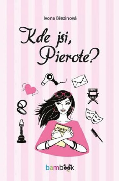 Kde jsi, Pierote? - Ivona Březinová