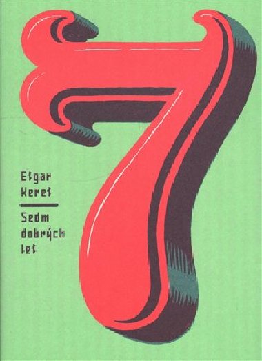 Sedm dobrých let - Etgar Keret