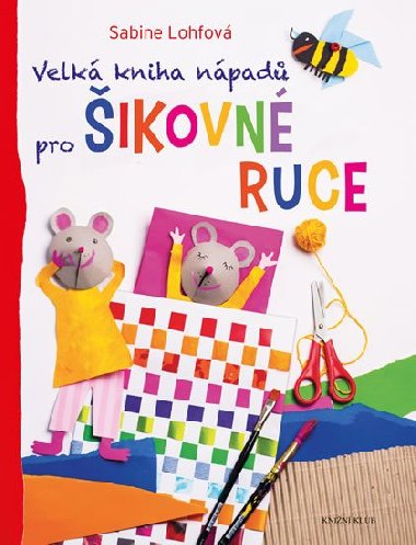 Velk kniha npad pro ikovn ruce - Sabine Lohf