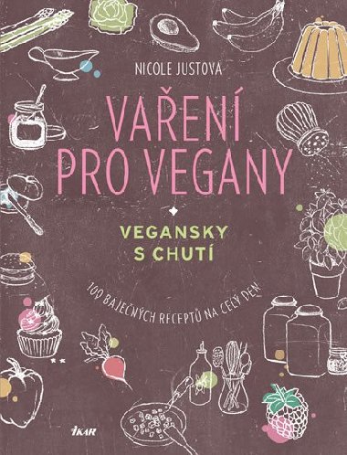 Vaření pro vegany - Nicole Justová