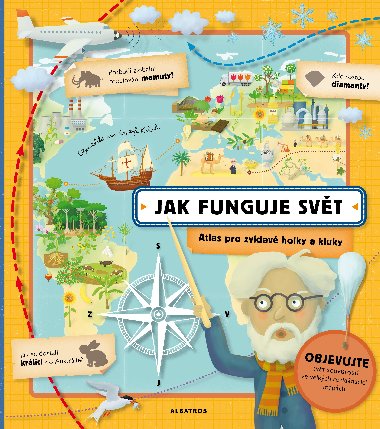 Jak funguje svt - Atlas pro zvdav holky a kluky - Tom Tma