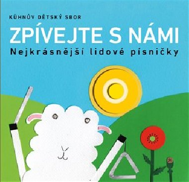 Zpívejte s námi - Nejkrásnější lidové písničky - Kühnův dětský sbor
