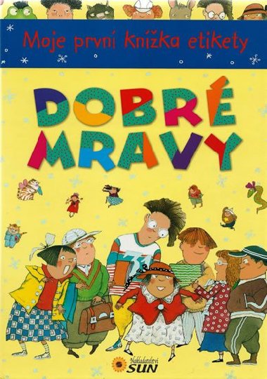 Moje prvn knka etikety - DOBR MRAVY - Nakladatelstv SUN