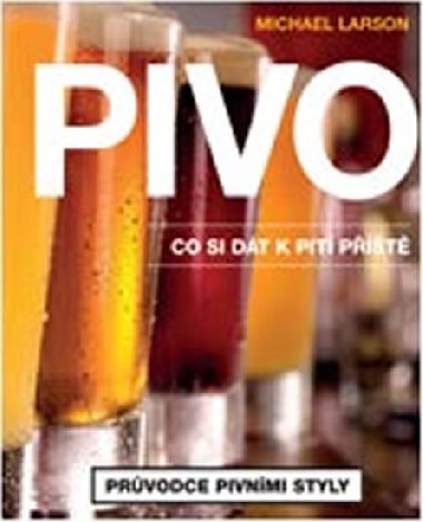 Pivo Co si dt k pit pt - Michael Larson