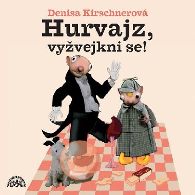 Hurvajz, vyvejkni se! - CD - Denisa Kirchnerov