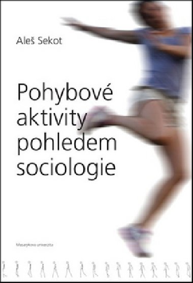 Pohybov aktivity pohledem sociologie - Ale Sekot
