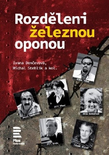 Rozdleni eleznou oponou - Ivana Denevov; Michal Stehlk