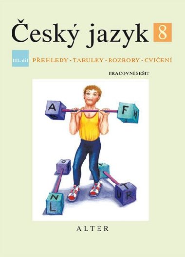 esk jazyk 8 III.dl Pehledy, tabulky, rozbory, cvien - Eva Bernkov; Hana Hrdlikov