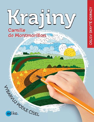 Krajiny - Vybarvuj podle sel - Camille de Montmorillon