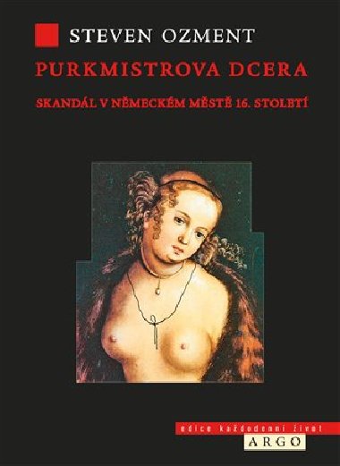 Purkmistrova dcera - Steven E. Ozment