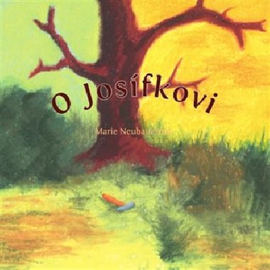 O Josfkovi - Marie Neubauerov