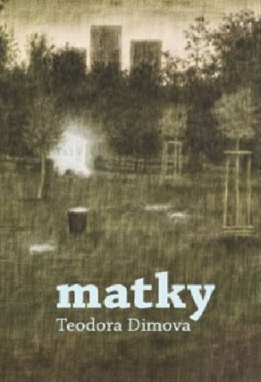 Matky - Teodora Dimova