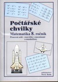 Počtářské chvilky-mat. 8. ročník - 