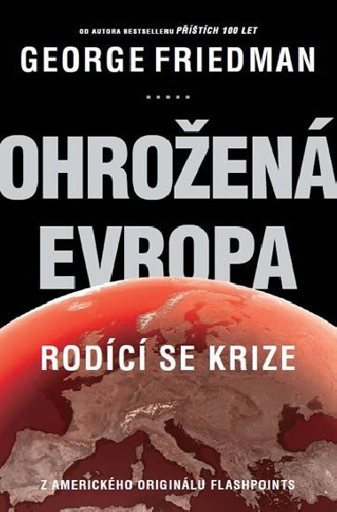Ohroen Evropa - Rodc se krize - George Friedman