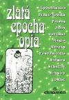 Zlat epocha opia - kol.